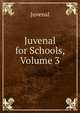 Juvenal for Schools, Volume 3, Juvenal 