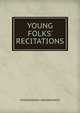 YOUNG FOLKS' RECITATIONS, JWSHOEMAKER JWSHOEMAKER 