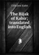 The Bijak of Kabir; translated into English, 15th cent Kabir 