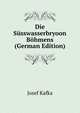 Die Susswasserbryoon Bohmens (German Edition), Josef Kafka 