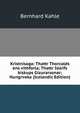 Kristnisaga: Thattr Thorcalds ens vithforla; Thattr Isleifs biskups Gizurarsonar; Hungrvaka (Icelandic Edition), Bernhard Kahle 