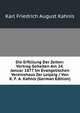 Die Erfullung Der Zeiten: Vortrag Gehalten Am 24. Januar 1877 Im Evangelischen Vereinshaus Zer Leipzig / Von K. F. A. Kahnis (German Edition), Karl Friedrich August Kahnis 