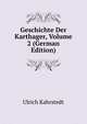 Geschichte Der Karthager, Volume 2 (German Edition), Ulrich Kahrstedt 