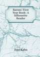 Barnes' First Year Book: A Silhouette Reader, Amy Kahn 