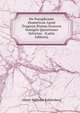 De Paraphrasis Homericae Apud Tragicos Poetas Graecos Vestigiis Questiones Selectae . (Latin Edition), Albert Wilhelm Kahlenberg 