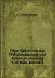 Neue Bahnen in der Weltanschauung und Naturanschauung (German Edition), FC Albert Kaiser 