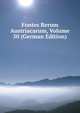 Fontes Rerum Austriacarum, Volume 50 (German Edition), 