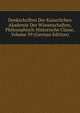 Denkschriften Der Kaiserlichen Akademie Der Wissenschaften, Philosophisch-Historische Classe, Volume 39 (German Edition), 