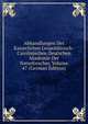 Abhandlungen Der Kaiserlichen Leopoldinisch-Carolinischen Deutschen Akademie Der Naturforscher, Volume 47 (German Edition), 