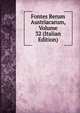 Fontes Rerum Austriacarum, Volume 32 (Italian Edition), 