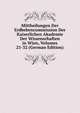 Mittheilungen Der Erdbebencommission Der Kaiserlichen Akademie Der Wissenschaften in Wien, Volumes 21-32 (German Edition), 