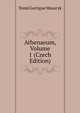 Athenaeum, Volume 1 (Czech Edition), Toma Garrigue Masaryk 