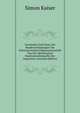 Geschichte Und Texte Der Bundesverfassungen Der Schweizerischen Eidgenossenschaft Von Der Helvetischen Staatsumwalzung Bis Zur Gegenwart (German Edition), Simon Kaiser 