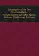 Sitzungsberichte Der Mathematisch-Naturwissenschaftliche Klasse, Volume 20 (German Edition), 