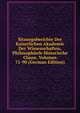 Sitzungsberichte Der Kaiserlichen Akademie Der Wissenschaften, Philosophisch-Historische Classe, Volumes 71-90 (German Edition), 