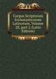 Corpus Scriptorum Ecclesiasticorum Latinorum, Volume 28, part 2 (Latin Edition), 