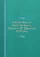 Fontes Rerum Austriacarum, Volume 20 (German Edition), 