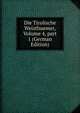 Die Tirolische Weisthuemer, Volume 4, part 1 (German Edition), 