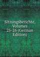 Sitzungsberichte, Volumes 25-26 (German Edition), 