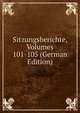 Sitzungsberichte, Volumes 101-105 (German Edition), 