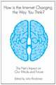 How is the Internet Changing the Way You Think, John Brockman 