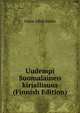 Uudempi Suomalainen kirjallisuus (Finnish Edition), Oskar Albin Kallio 