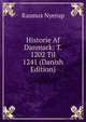 Historie Af Danmark: T. 1202 Til 1241 (Danish Edition), Rasmus Nyerup 