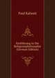 Einfuhrung in Die Religionsphilosophie (German Edition), Paul Kalweit 