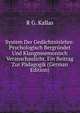 System Der Gedachtnislehre: Psychologisch Bergrundet Und Klangmnemonisch Veranschaulicht. Ein Beitrag Zur Padagogik (German Edition), R G. Kallas 