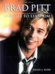Brad Pitt: The Rise to Stardom, Brian J. Robb 