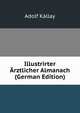 Illustrirter Arztlicher Almanach (German Edition), Adolf Kallay 