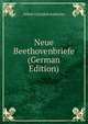 Neue Beethovenbriefe (German Edition), Alfred Christlieb Kalischer 