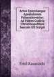 Actus Epistolaeque Apostolorum Palaeoslovenice: Ad Fidem Codicis Christinopolitani Saeculo XII Scripti, Emil Kauniacki 