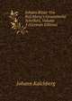 Johann Ritter Von Kalchberg's Gesammelte Schriften, Volume 3 (German Edition), Johann Kalchberg 