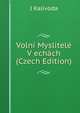 Volni Myslitele V echach (Czech Edition), J Kalivoda 