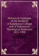 Historical Catalogue of the Students of Kalamazoo College and of Kalamazoo Theological Seminary, 1851-1902, 