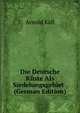 Die Deutsche Kuste Als Siedelungsgebiet . (German Edition), Arnold Kall 