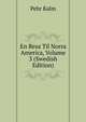 En Resa Til Norra America, Volume 3 (Swedish Edition), Pehr Kalm 