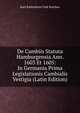 De Cambiis Statuta Hamburgensia Ann. 1603 Et 1605: In Germania Prima Legislationis Cambialis Vestigia (Latin Edition), Karl Kaltenborn Und Stachau 
