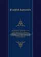 Zemske Snmy a Sjezdy Moravske: Jejich Sloeni, Obor Psobnosti a Vyznam, Od Nastoupeni Na Trn Krale Ferdinanda I. A Po Vydani Obnoveneho Zizeni Zemskeho, 1526-1628, Volume 3 (Czech Edition), Frantiek Kamaniek 