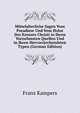 Mittelalterliche Sagen Vom Paradiese Und Vom Holze Des Kreuzes Christi in Ihren Vornehmsten Quellen Und in Ihren Hervorstechendsten Typen (German Edition), Franz Kampers 