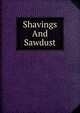 Shavings And Sawdust, 