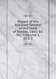 Report of the Adjutant General of the state of Kansas, 1861-'65. Vol. I Volume 1, pt.1-2, 
