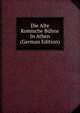 Die Alte Komische Buhne In Athen (German Edition), 