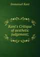 Kant's Critique of aesthetic judgement;, Kant Immanuel 