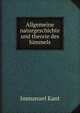 Allgemeine naturgeschichte und theorie des himmels, Kant Immanuel 