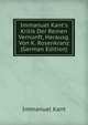 Immanuel Kant's Kritik Der Reinen Vernunft, Herausg. Von K. Rosenkranz (German Edition), Kant Immanuel 