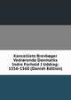 Kancelliets Brevboger Vedrorende Danmarks Indre Forhold I Uddrag: 1556-1560 (Danish Edition), 