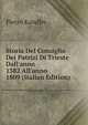 Storia Del Consiglio Dei Patrizi Di Trieste Dall'anno 1382 All'anno 1809 (Italian Edition), Pietro Kandler 