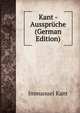 Kant - Ausspruche (German Edition), Kant Immanuel 